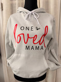 Hoodie - One Loved Mama